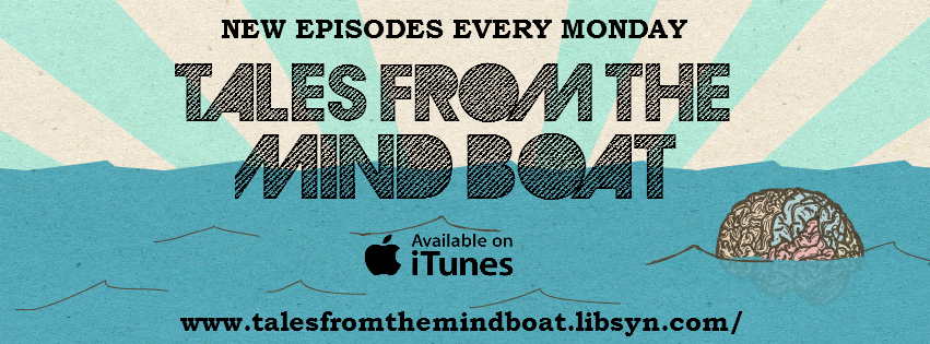 Guest appearance on Tales From The Mind Boat podcast